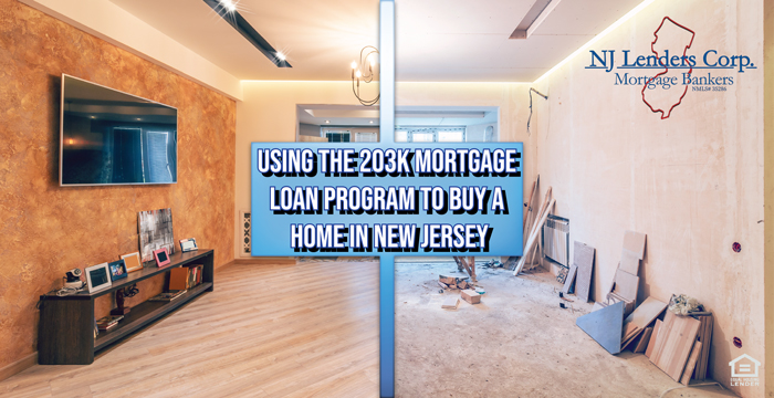 Using the 203K Mortgage Loan Program To Buy A Home in New Jersey